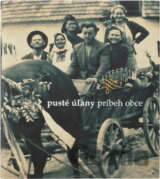 Pusté Úľany : príbeh obce