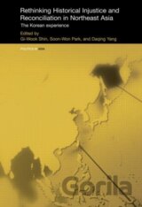 Rethinking Historical Injustice and Reconciliation in Northeast Asia