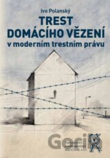 Trest domácího vězení v moderním testním právu