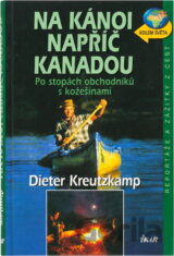 Na kánoi napříč Kanadou - Po stopách obchodníků s kožešinami