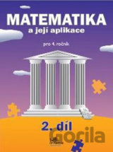Matematika a její aplikace pro 4. ročník 2. díl