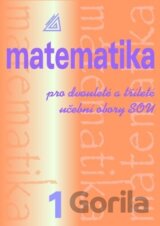 Matematika pro dvouleté a tříleté učební obory SOU 1.díl