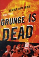 Grunge Is Dead
