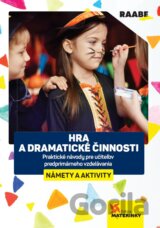Hra a dramatické činnosti - námety a aktivity