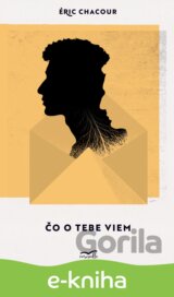Čo o tebe viem