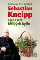 Sebastian Kneipp a jeho svět léčivých bylin