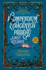 Kompendium ztracených příběhů Emily Wildové