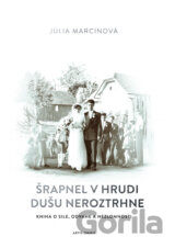 Šrapnel v hrudi dušu neroztrhne