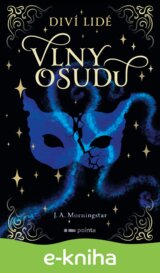 Diví lidé: Vlny osudu