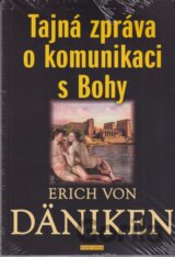 Tajná zpráva o komunikaci s Bohy