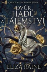 Dvůr hadů a tajemství