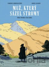 Muž, který sázel stromy - grafický román