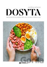 Dosyta: Proteinová kuchařka pro lidi, co mají pořád hlad