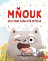 Mňouk - kouzelný kašlající kočičák
