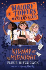 Malory Towers Mystery Club: Kidnap at Midnight