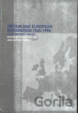 Britain and European Integration, 1945 - 1998