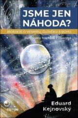 Jsme jen náhoda?