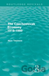 The Czechoslovak Economy 1918-1980 (Routledge Revivals)