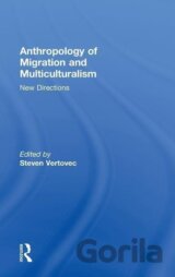 Anthropology of Migration and Multiculturalism