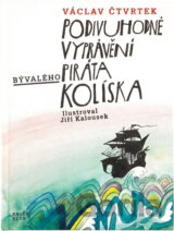 Podivuhodné vyprávění bývalého piráta Kolíska