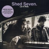 Shed Seven:  Let It Ride