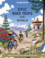Lonely Planet Epic Bike Trips of the World