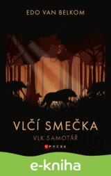 Vlčí smečka: Vlk samotář
