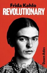 Frida Kahlo — Revolutionary