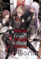 The Misdeeds of an Extremely Arrogant Villain Aristocrat (Light Novel) Vol. 1