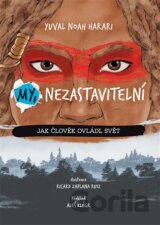 My, nezastavitelní