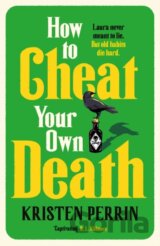 How to Cheat Your Own Death