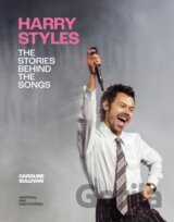 Harry Styles: The Stories Behind the Songs