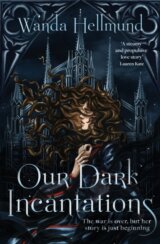 Our Dark Incantations