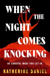 When the Night Comes Knocking