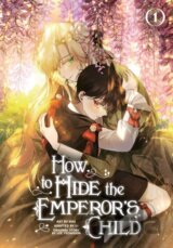 How to Hide the Emperors Child, Volume 1