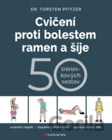 Cvičení proti bolestem ramen a šíje