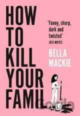 How to Kill Your Family