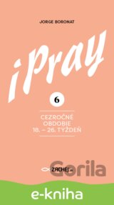 iPray 6: Cezročné obdobie 18. - 26. týždeň