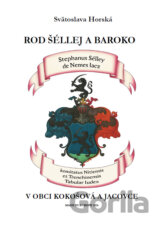 Rod Šéllej a baroko v Kokošovej a Jacovciach