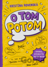 O tom potom...