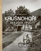 Krušnohoří za císaře pána
