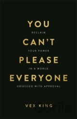 You Can´t Please Everyone
