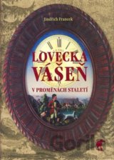 Lovecká vášeň v proměnách staletí