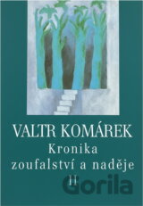 Kronika zoufalství a naděje 2