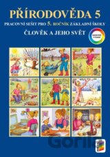Člověk a jeho svět - Přírodověda 5 - Barevný pracovní sešit