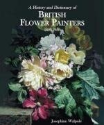 History and Dictionary of British Flower Painters