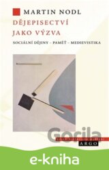 Dějepisectví jako výzva