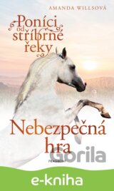 Poníci od stříbrné řeky – Nebezpečná hra