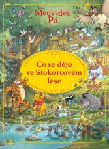 Medvídek Pú - Co se děje ve Stokorcovém lese?