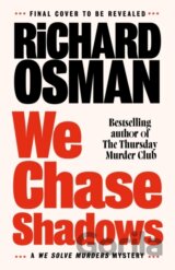 We Chase Shadows